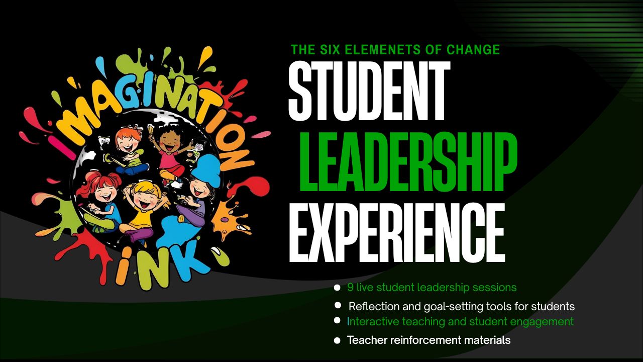 The Six Elements of Change – Student Leadership Experience